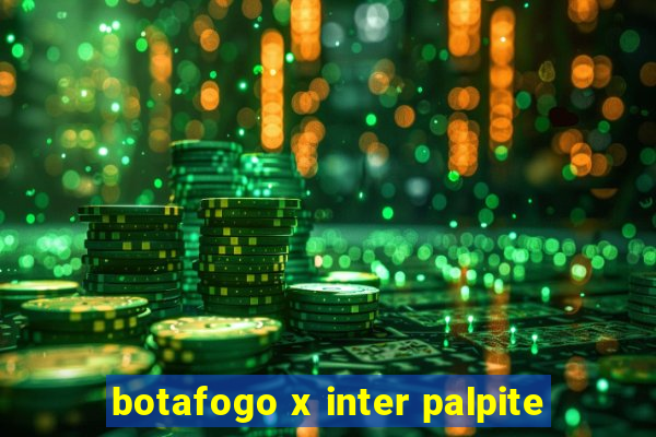 botafogo x inter palpite